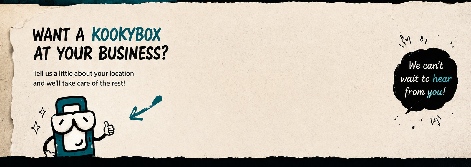 Want a KookyBox at your business?